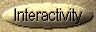 Interactivity